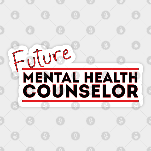 Future Mental Health Counselor Mental Health Counselor Sticker
